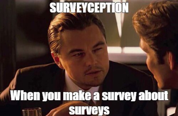 #1 survey meme - Source: Meme-arsenal