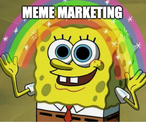 #13 Meme Marketing Source: RandomAgency