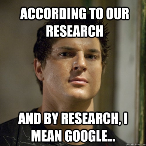 #28 Research meme - Source:&nbsp;Quick meme