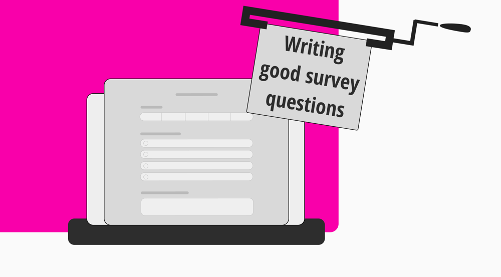 Best practices for writing good survey questions & examples