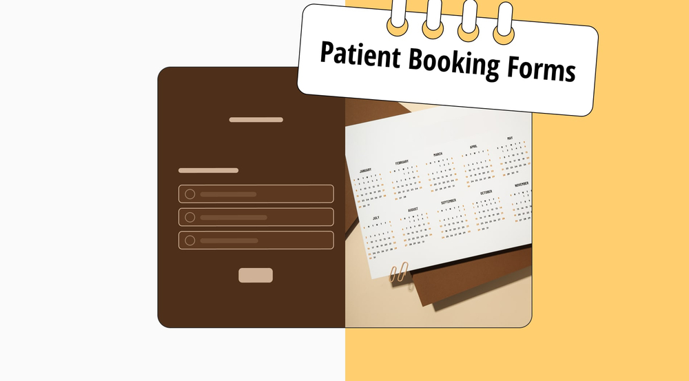 Patient booking forms: Definition, questions and how to create