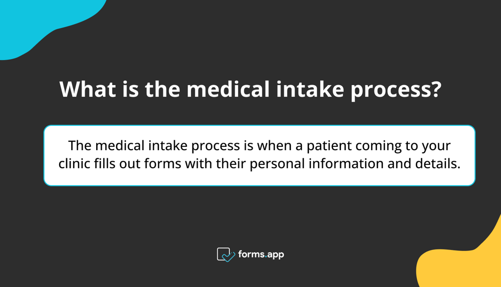 The definition of medical intake process