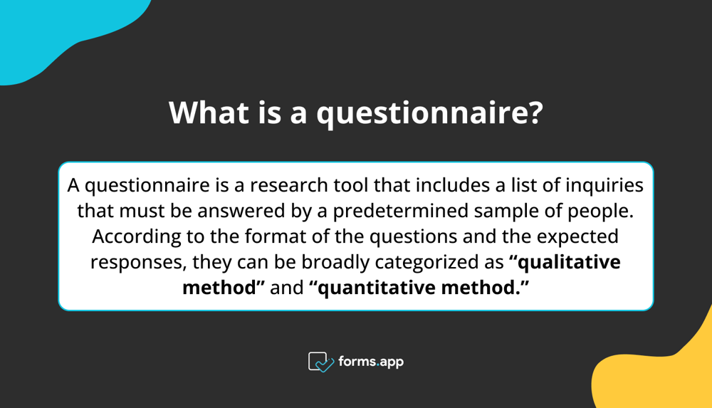 What is a questionnaire?