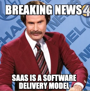 #14 SaaS Meme - Source:&nbsp;Meme Creator