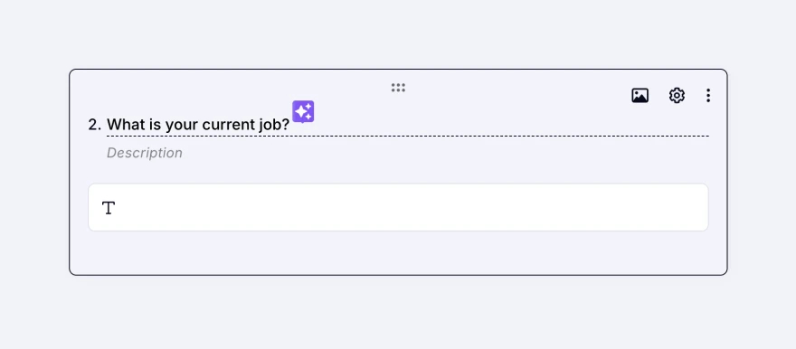 An image showing the field title area where you need to enter the question that you want to enhance afterwards