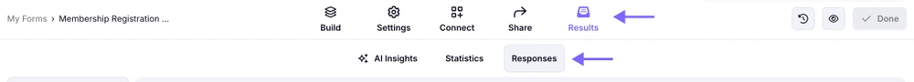 An image showing how to access the results tab from the “Build” mode or directly from the Dashboard by clicking the ”Responses” button on a particular form