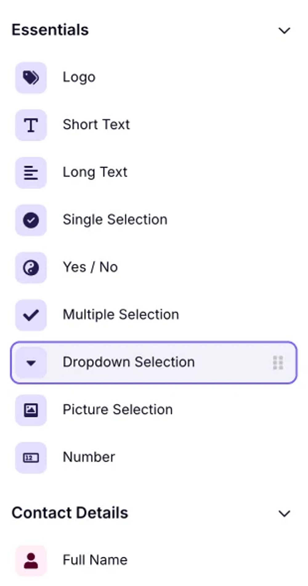 An image showing where the “Dropdown Selection” field is located in the field menu from within the “Build” section