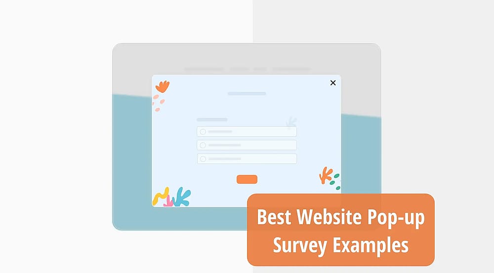 Websiteniz için en iyi 5+ pop-up anket örneği ve ipuçları