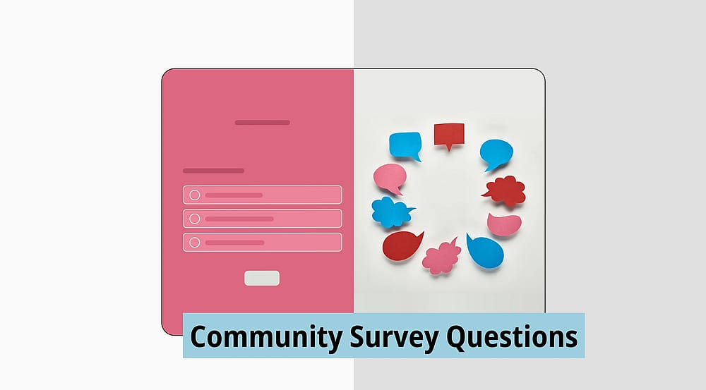 30+ Perguntas de pesquisa comunitária para fazer (+ modelos gratuitos e dicas)