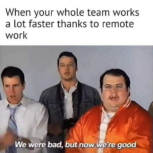 #15 Remote Work Meme - Source: Medium 