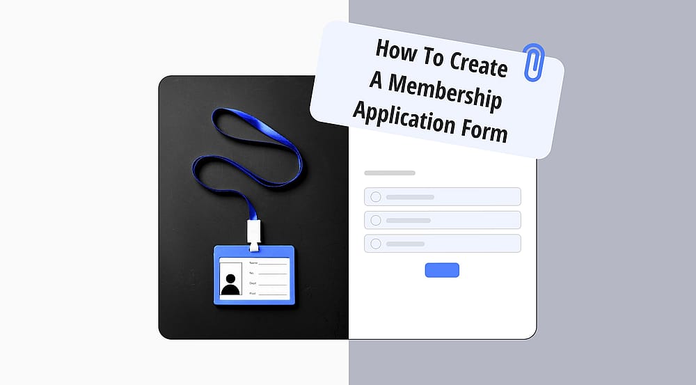 Como criar um formulário de inscrição para associação (+ modelos gratuitos)