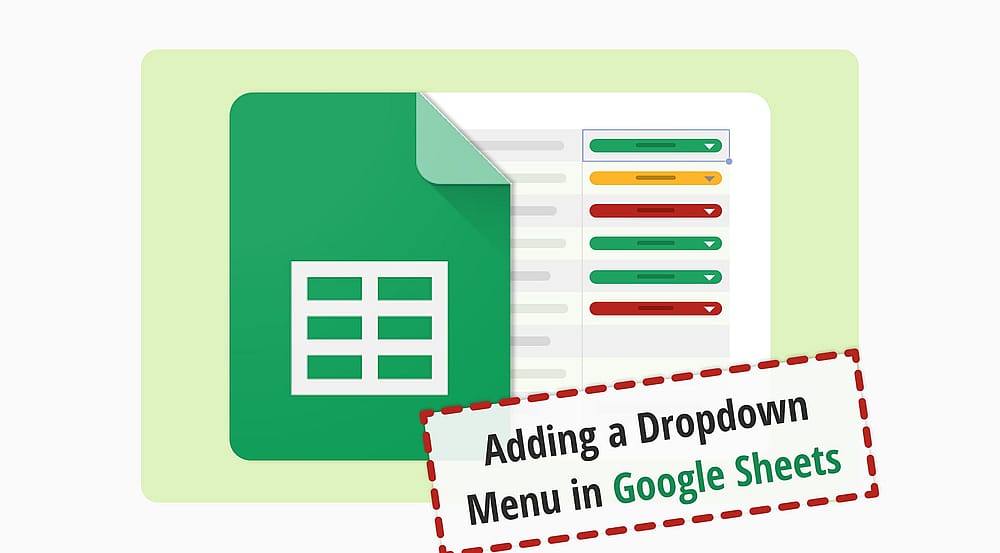 Google Sheets'te açılır liste nasıl oluşturulur (kolay adımlarla)