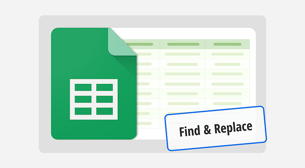 Google Sheets'te bul ve değiştir nasıl kullanılır? (Tam kılavuz)
