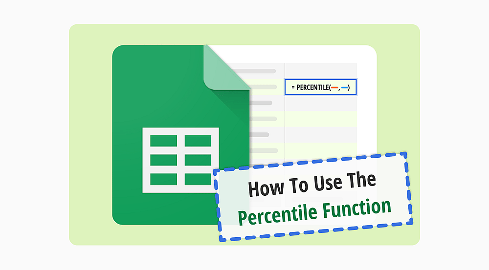 Google Sheets'te yüzdelik dilim işlevi nasıl kullanılır (adım adım anlatım)