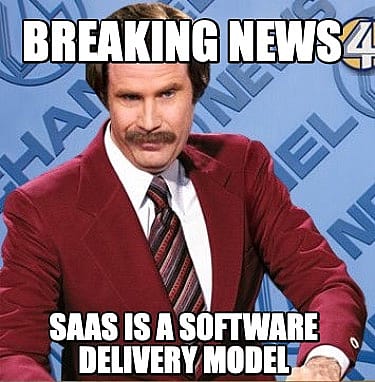 #14 SaaS Meme - Source: Meme Creator
