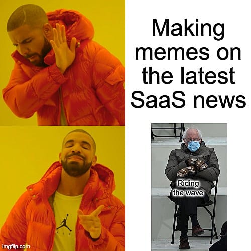 #5 SaaS Meme - Source: imgflip