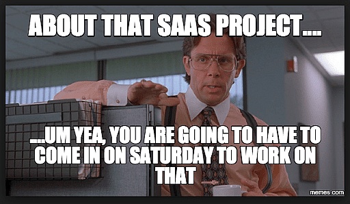 #7 SaaS Meme - Source: Medium