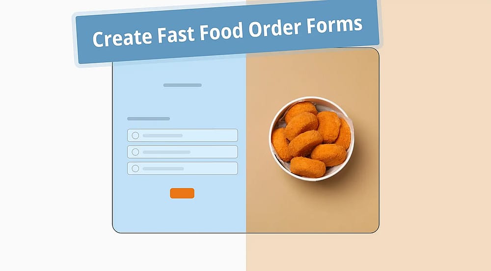 Fast food sipariş formu nasıl oluşturulur? (+İpuçları ve ücretsiz şablonlar)