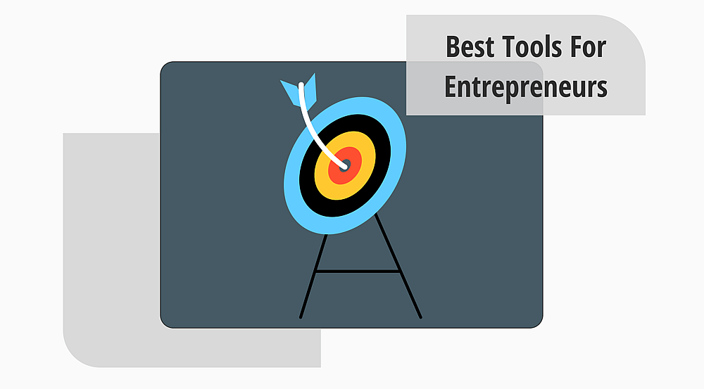 10+ Beste Tools für Unternehmer zur Steigerung des Erfolgs