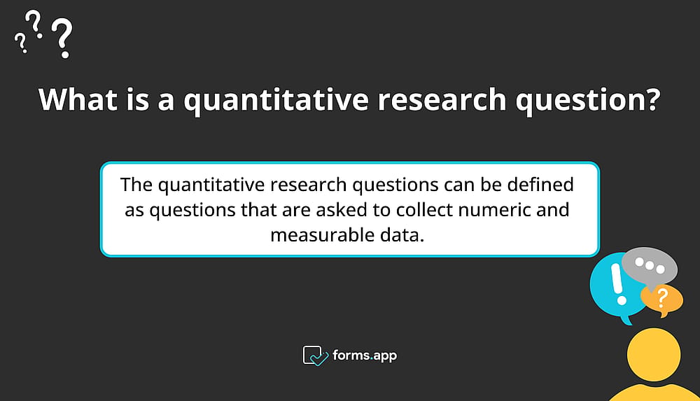 The definition of a quantitative research question