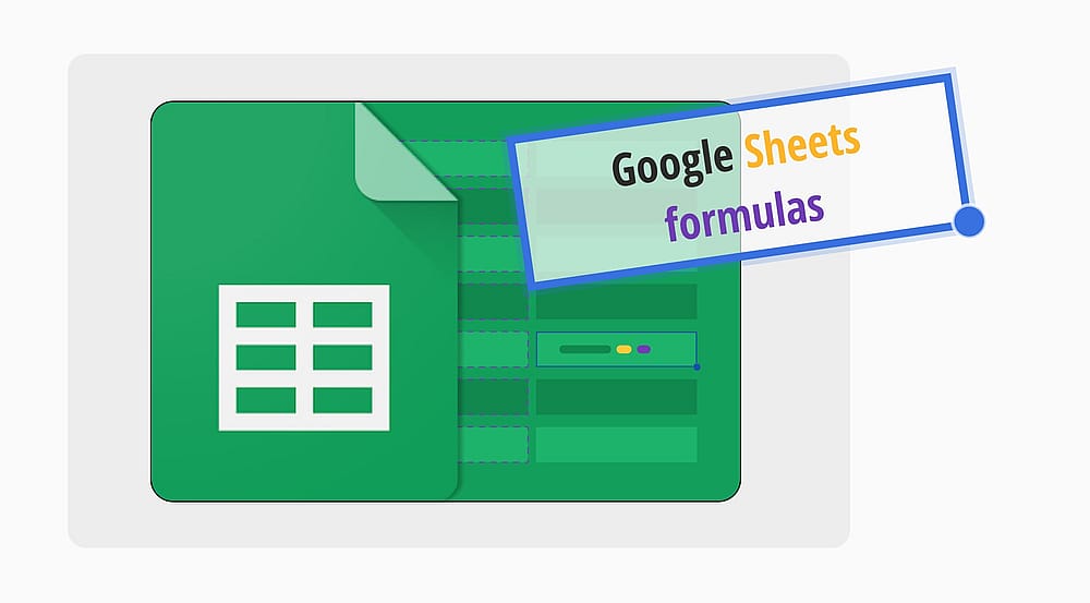 20+ Google Sheets formulas that will make your work easier