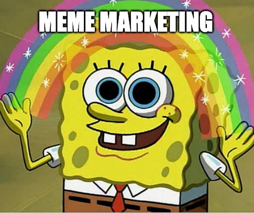#13 Meme Marketing Source: RandomAgency