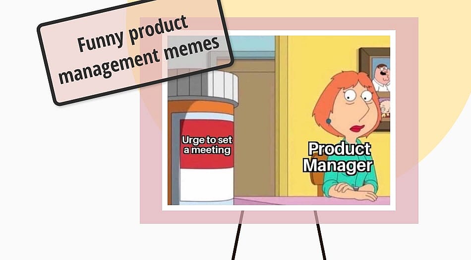 30 Funny product management memes that you can relate