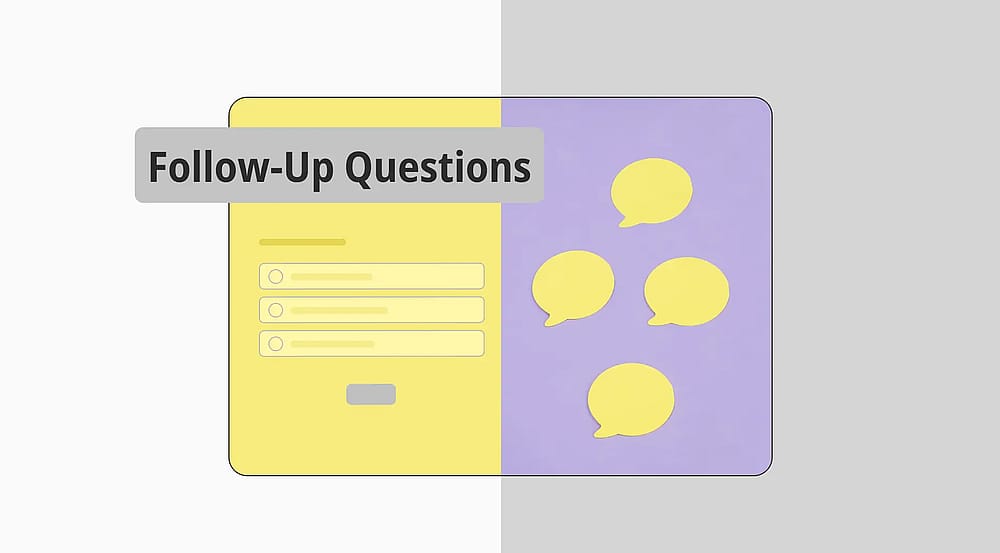 30+ Follow-up questions: Definition, examples, tips & more