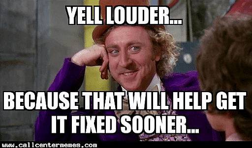 #42 Call center meme - Source:&nbsp;Sayingimages