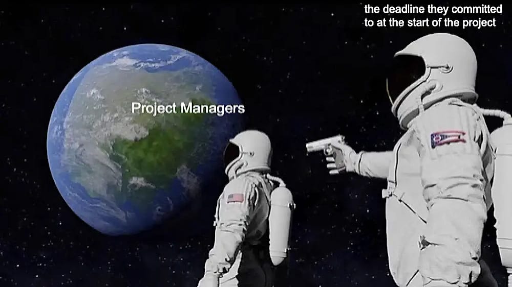 #2 Project Management Meme - Source: visor.us