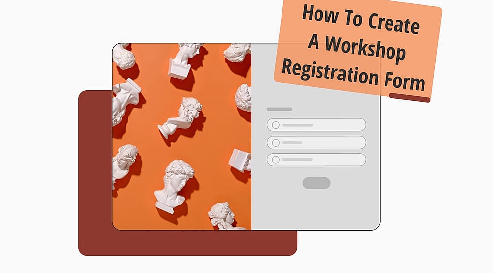 How to create a workshop registration form (+ Free templates)