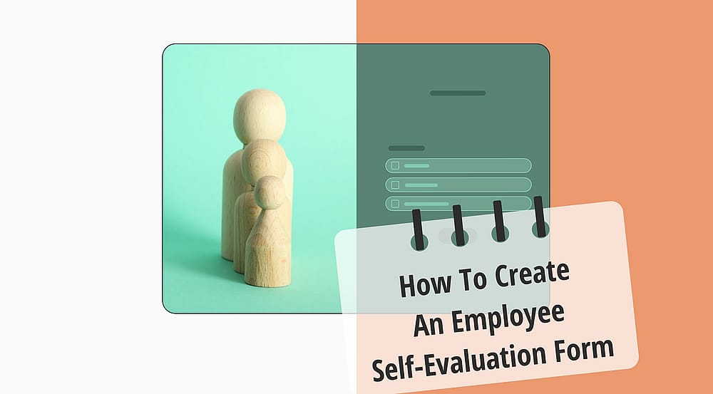 How to create an employee self evaluation form (+ Free templates)
