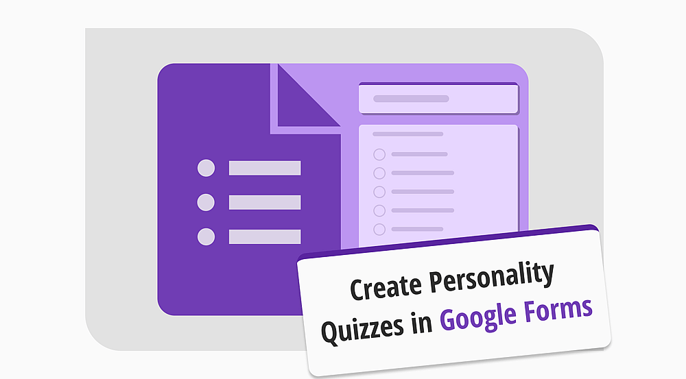 How to create personality quizzes in Google Forms (step-by-step)