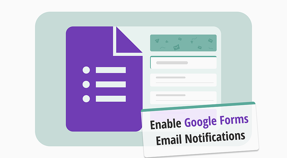 How to enable Google Forms email notifications
