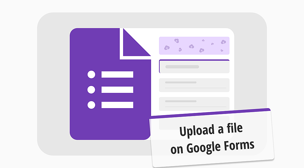 How to upload a file on Google Forms