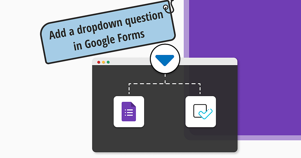 How to create a dropdown in Google Forms