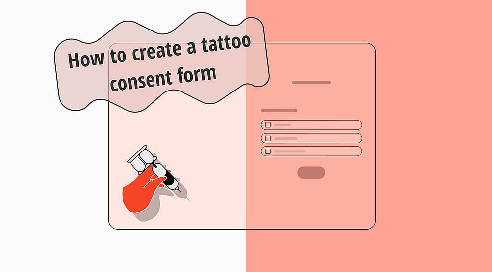 How to create a tattoo consent form online (free templates)