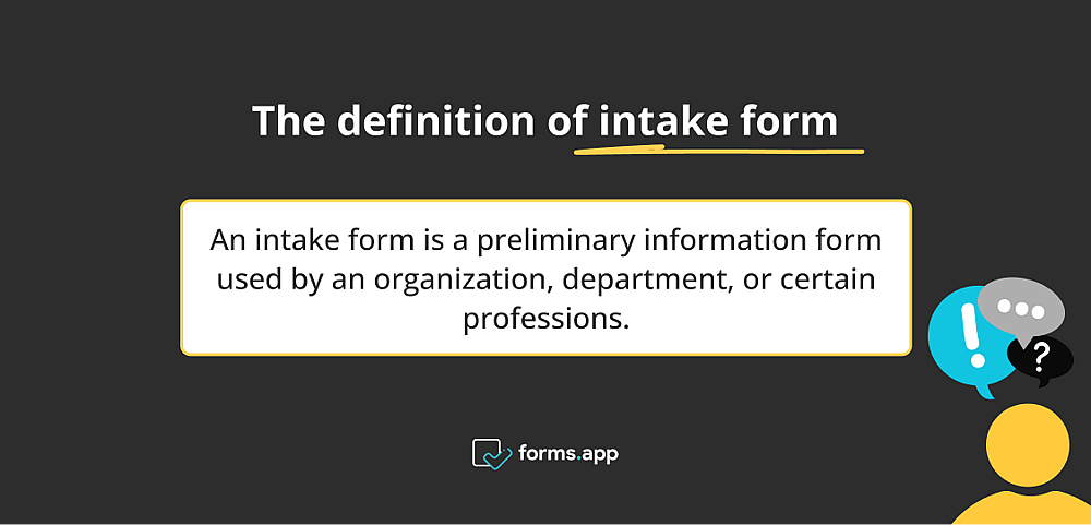 The definition of intake form