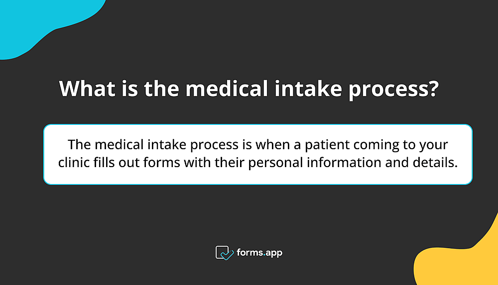 The definition of medical intake process