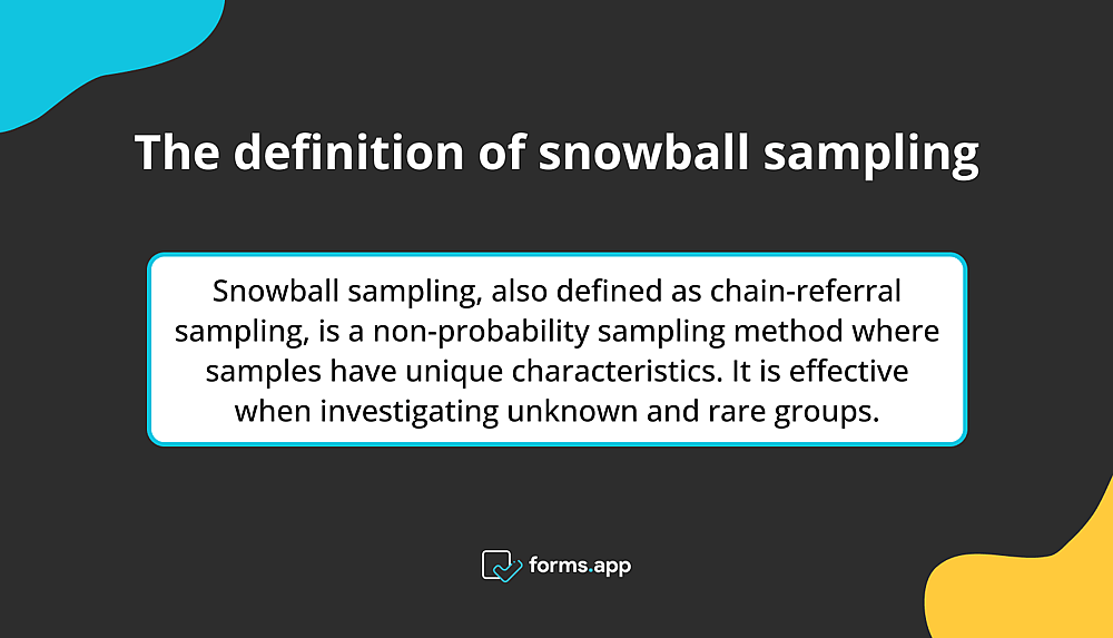 The definition of snowball sampling