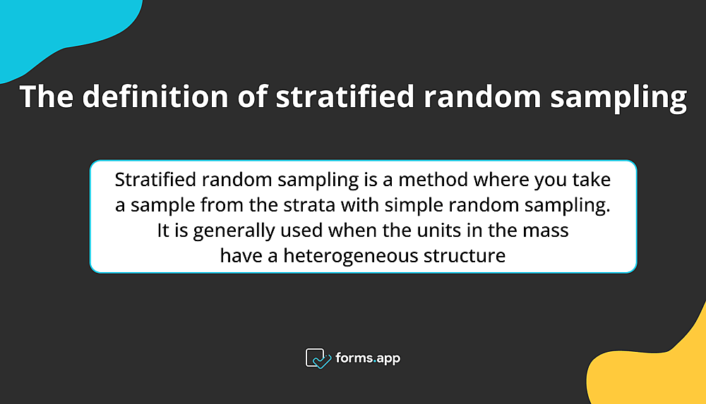 The definition of stratified random sampling