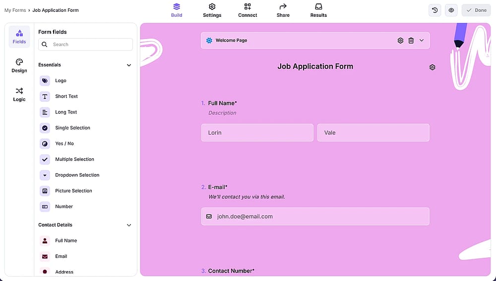 Add the form fields needed or edit the ones that the template provides from the ‘Build’ section