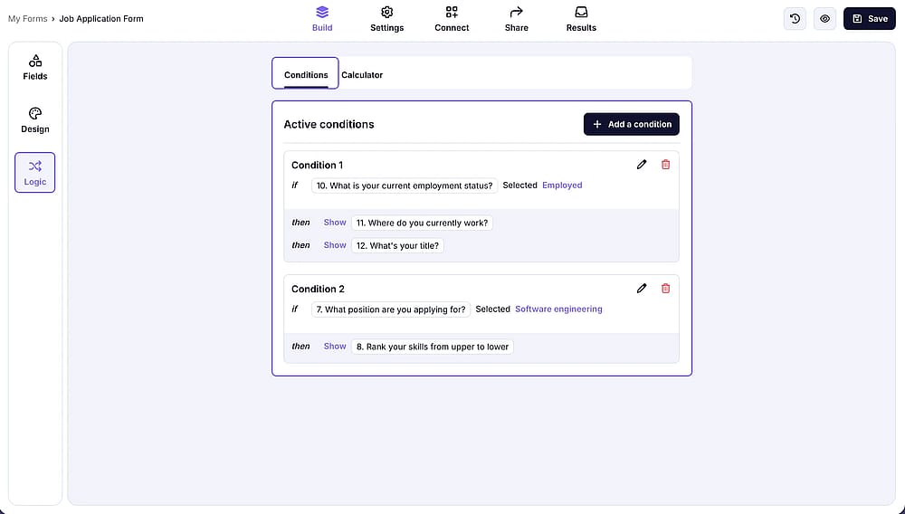 Set up the conditional logic from the ‘Logic’ section and adjust the form settings by going to the ‘Settings’ tab