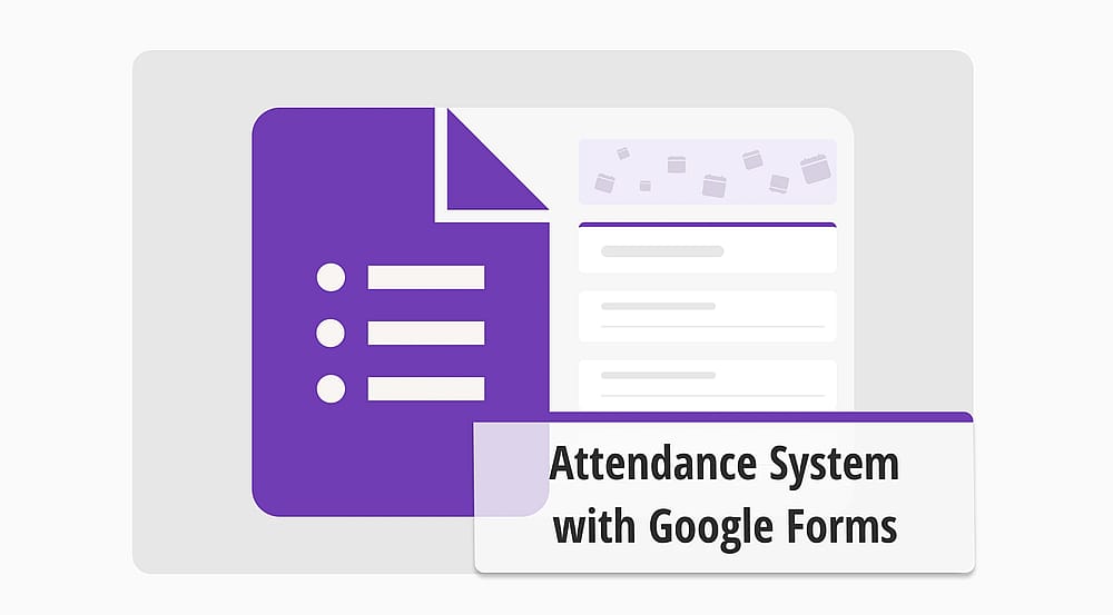 Creating an attendance system with Google Forms step-by-step