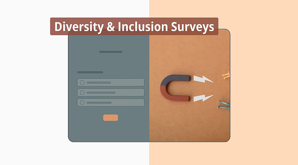 Diversity & Inclusion Surveys: Questions, how to create and tips