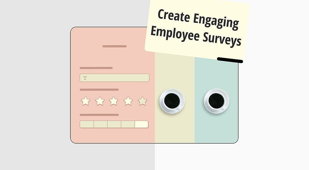 Engaging employee surveys: Design tips for HR professionals