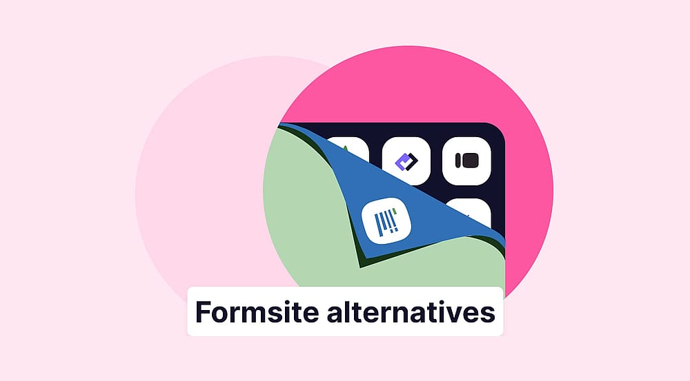 10 Best Formsite alternatives: Tested & reviewed for 2026