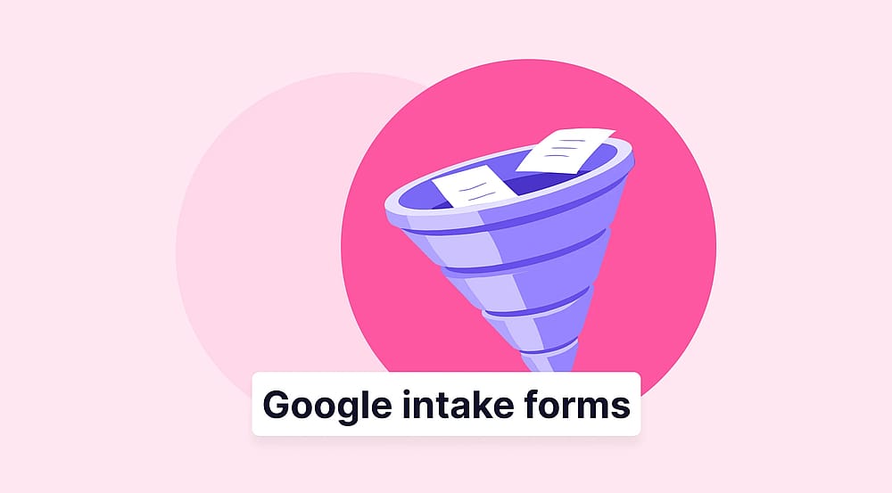 How to create a Google intake form (Updated for 2026)