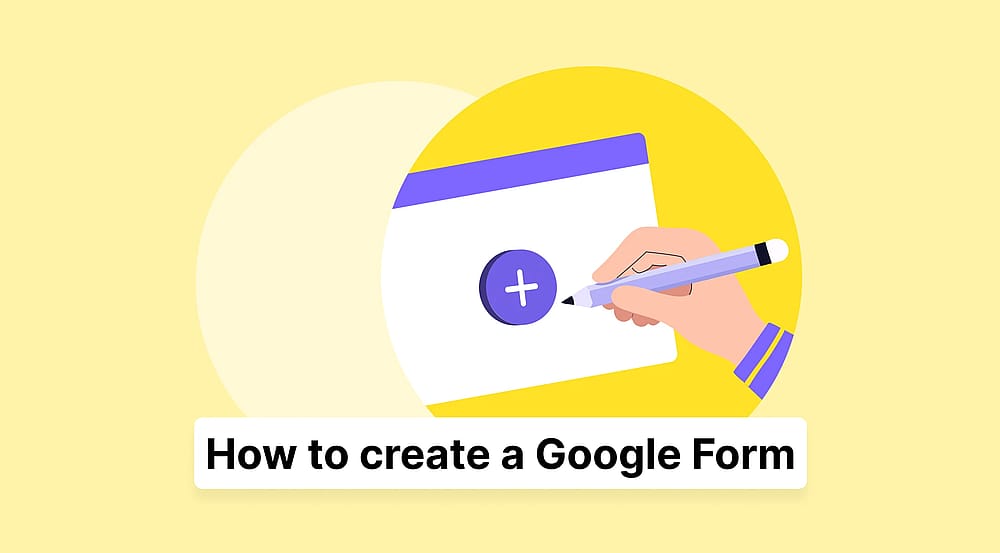 How to create a Google Form (step-by-step 2026 guide)