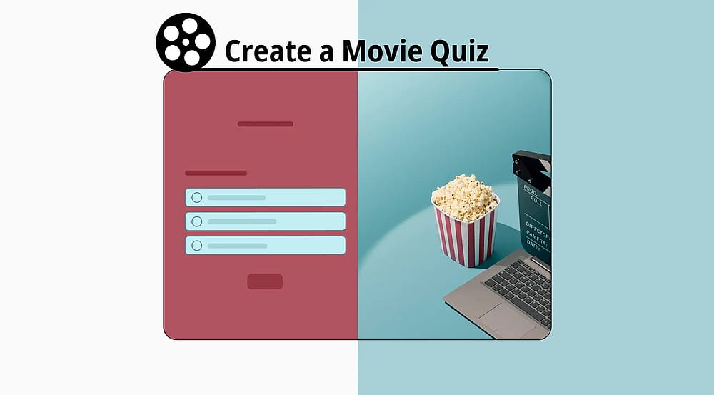 Film testi nasıl oluşturulur? Ücretsiz şablonlar, sorular ve daha fazlası